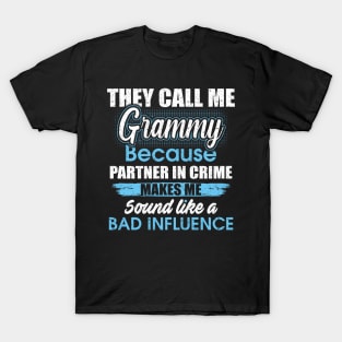 They Call Me grammy Because Partner In Crime T-Shirt